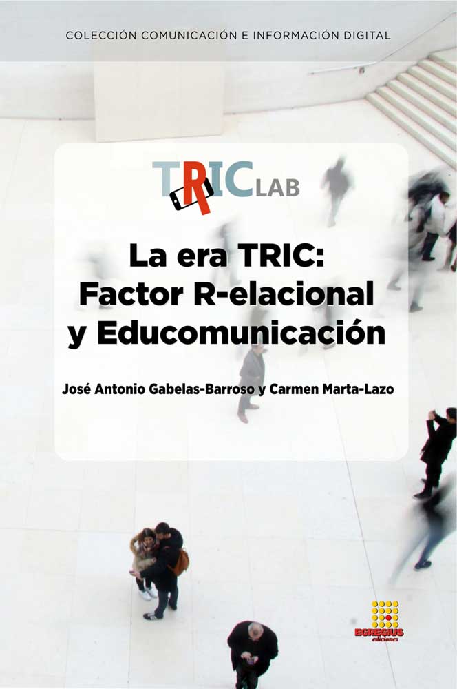 “La era TRIC: Factor Relacional y Educomunicación”